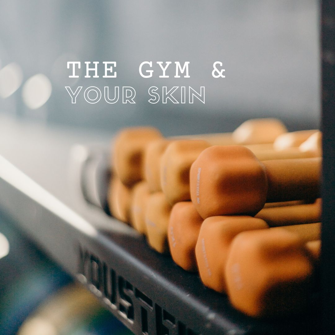 the gym and your skin