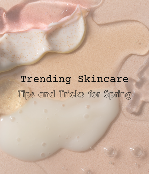 trending skincare for Spring